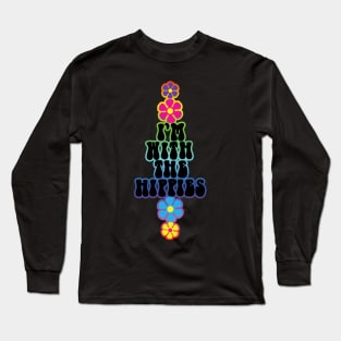 I'm with the hippies Long Sleeve T-Shirt